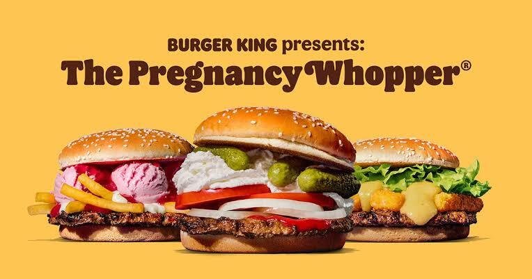 Burger King Pregnancy Whopper: Turning Pregnancy Cravings Into a Campaign